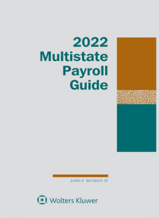 Book Multistate Payroll Guide: 2022 Edition Buckley  John F.  IV