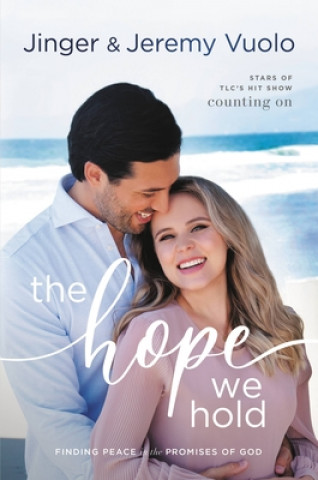 Kniha The Hope We Hold: Finding Peace in the Promises of God Jeremy Vuolo