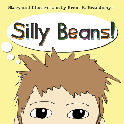 Knjiga Silly Beans! Brent R. Brandmayr