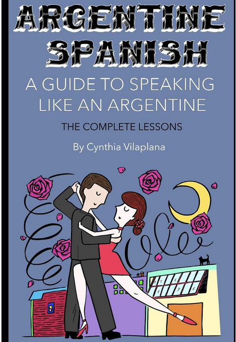 Książka Argentine Spanish: The Complete Lessons Cynthia Vilaplana