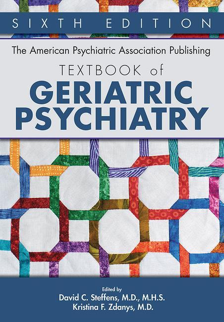 Carte American Psychiatric Association Publishing Textbook of Geriatric Psychiatry David C. Steffens