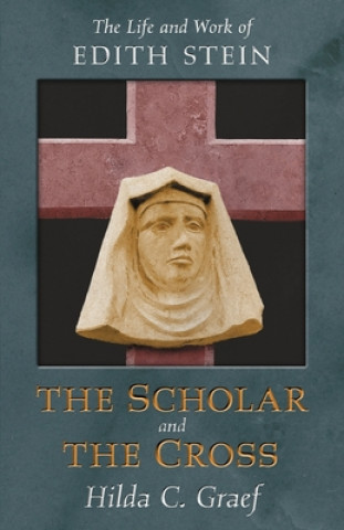 Kniha Scholar and the Cross Hilda Graef