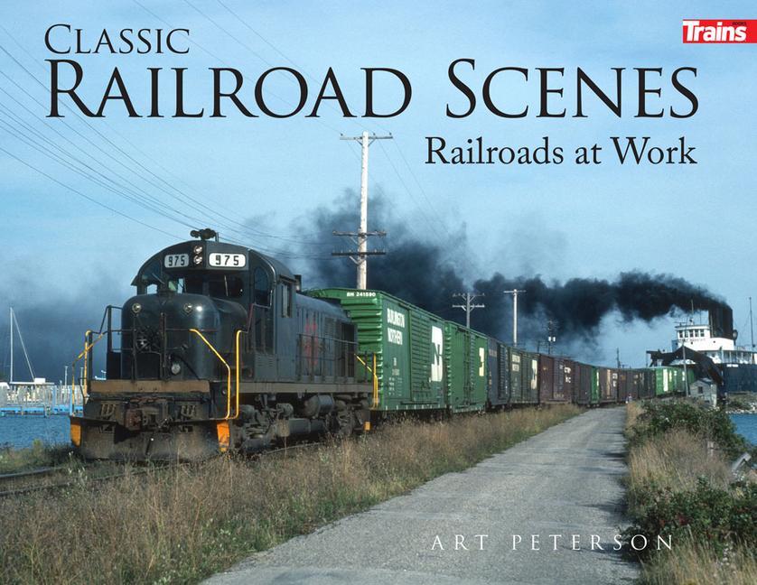 Книга Classic Railroad Scenes: Railroads at Work Hard Cover 
