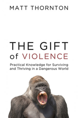 Kniha Gift of Violence Matt Thornton