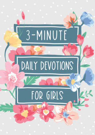 Kniha 3-Minute Daily Devotions for Girls Compiled by Barbour Staff