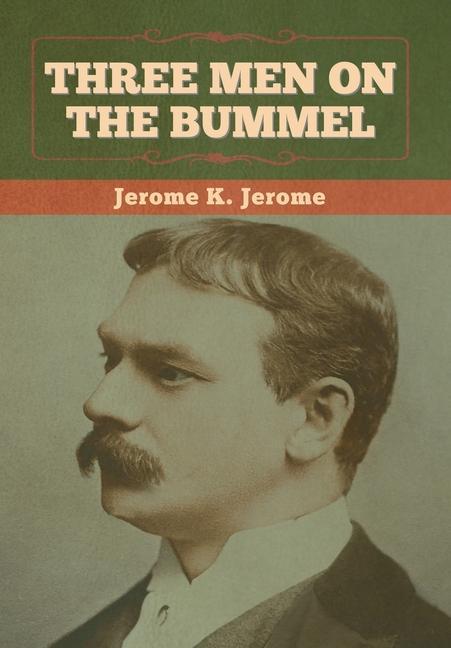 Book Three Men on the Bummel Jerome K. Jerome