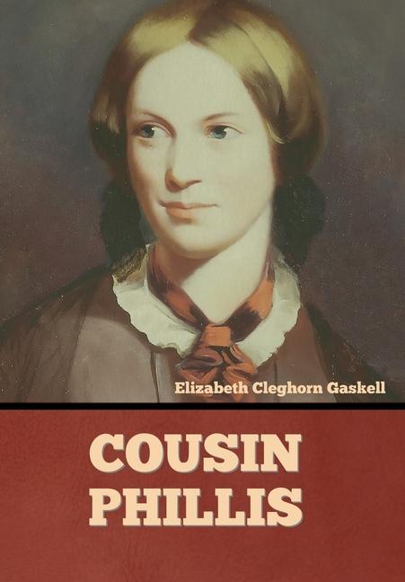 Knjiga Cousin Phillis Elizabeth Cleghorn Gaskell