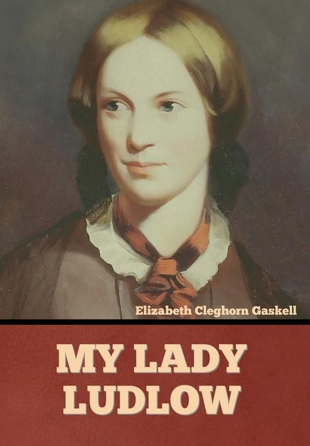Knjiga My Lady Ludlow Elizabeth Cleghorn Gaskell