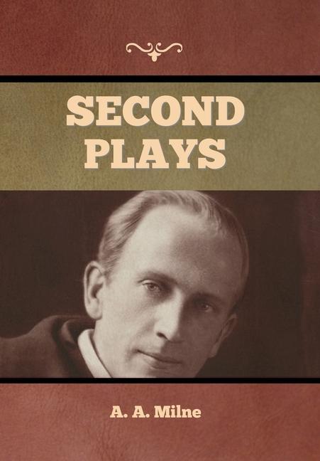 Knjiga Second Plays A. A. Milne
