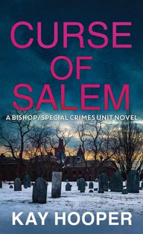 Kniha Curse of Salem: A Bishop/Special Crimes Unit Novel Kay Hooper