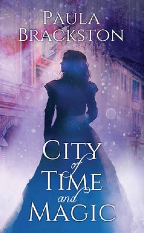 Kniha City of Time and Magic Paula Brackston