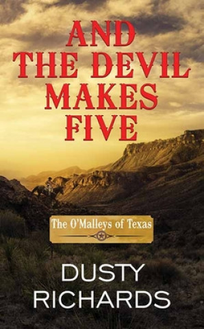 Knjiga And the Devil Makes Five Dusty Richards