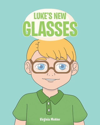 Knjiga Luke's New Glasses Virginia Mohler