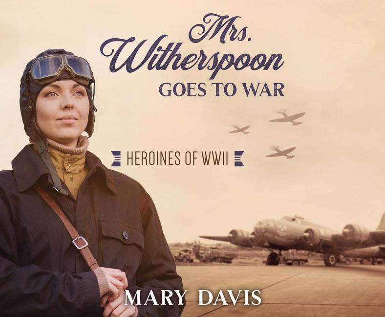 Audio Mrs. Witherspoon Goes to War Mary Davis