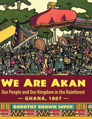 Boek We Are Akan Dorothy Brown Soper