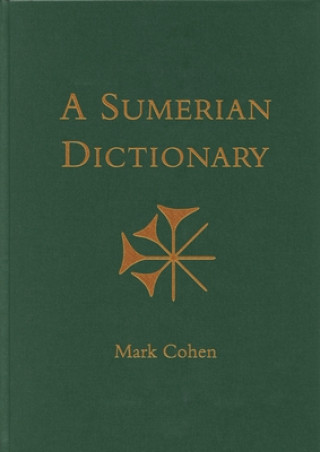 Könyv Annotated Sumerian Dictionary Mark Cohen