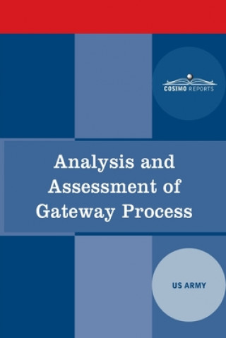 Knjiga Analysis and Assessment of Gateway Process The Us Army