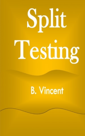 Knjiga Split Testing B. Vincent