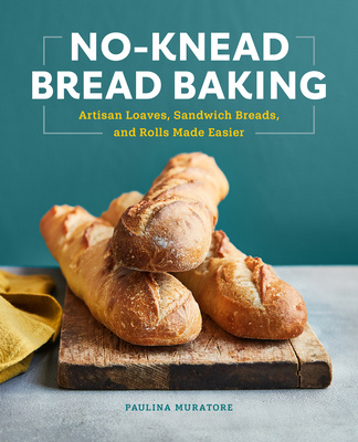 Kniha No-Knead Bread Baking Paulina Muratore