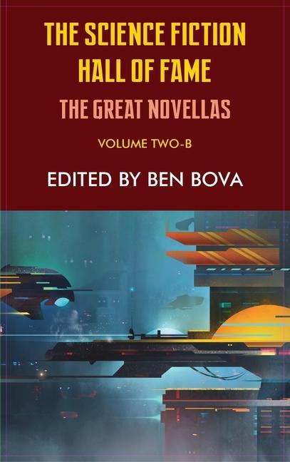 Kniha Science Fiction Hall of Fame Volume Two-B: The Great Novellas Ben Bova