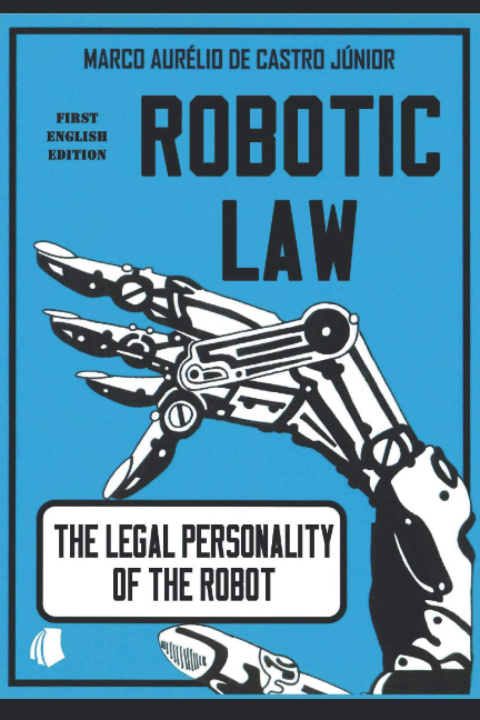 Książka Robotic Law: The Legal Personality of the Robot Rodolfo Pamplona Filho