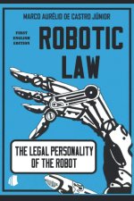 Книга Robotic Law: The Legal Personality of the Robot Rodolfo Pamplona Filho
