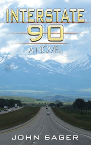 Knjiga Interstate 90 John Sager