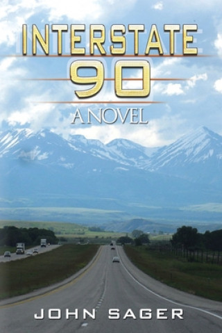Knjiga Interstate 90 John Sager