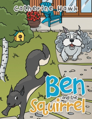 Knjiga Ben and the Squirrel Catherine Hawk