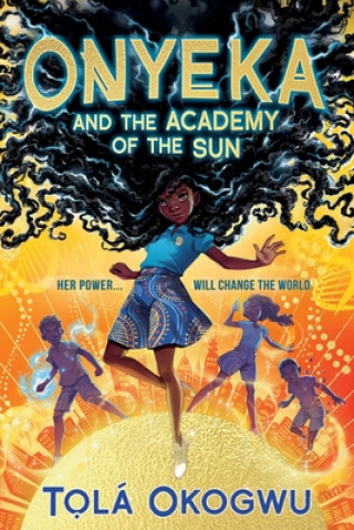 Kniha Onyeka and the Academy of the Sun Tolá Okogwu