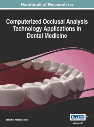 Kniha Handbook of Research on Computerized Occlusal Analysis Technology Applications in Dental Medicine, Vol 2 Robert B. DMD Kerstain