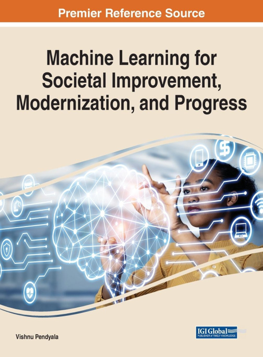 Kniha Machine Learning for Societal Improvement, Modernization, and Progress 