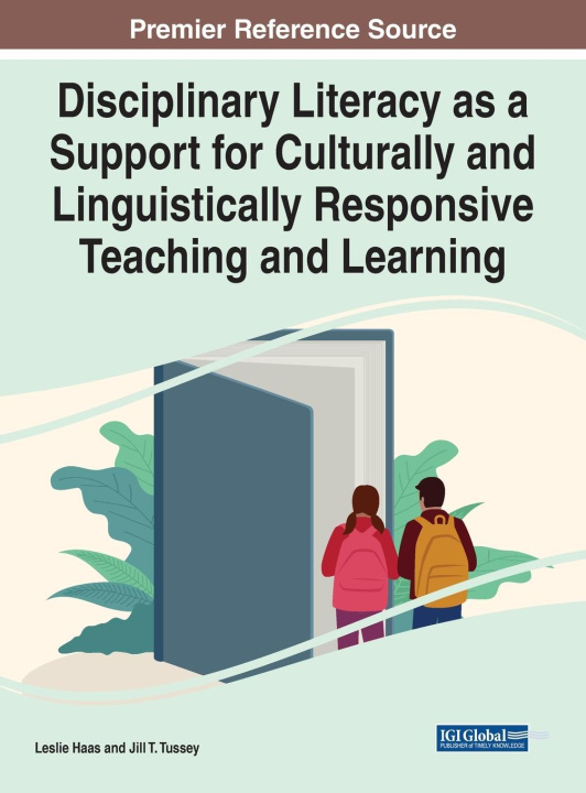 Kniha Disciplinary Literacy as a Support for Culturally and Linguistically Responsive Teaching and Learning 