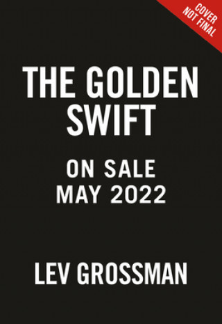 Audio The Golden Swift Lev Grossman