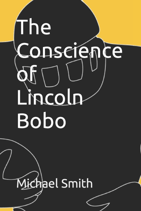 Knjiga Conscience of Lincoln Bobo Michael Smith