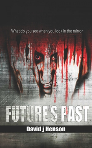 Knjiga Future's Past David J. Henson