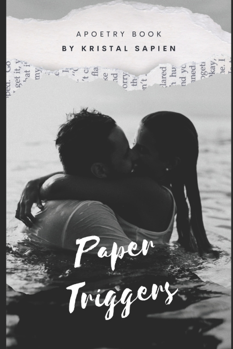 Knjiga Paper Triggers Kristal Ashley Sapien