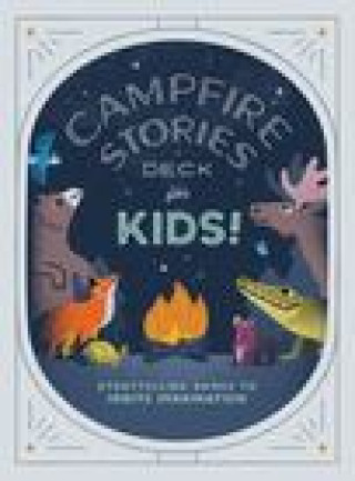 Spiel/Spielzeug Campfire Stories Deck--For Kids!: Storytelling Games to Ignite Imagination Ilyssa Kyu