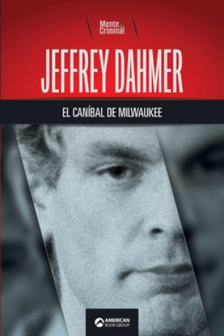 Carte Jeffrey Dahmer, el canibal de Milwaukee Mente Criminal