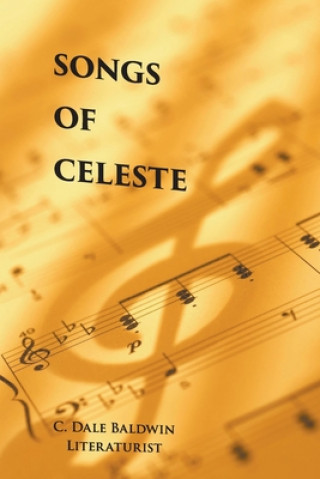 Boek Songs of Celeste C. Dale Baldwin Literaturist