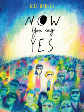 Book Now You Say Yes Bill Harley