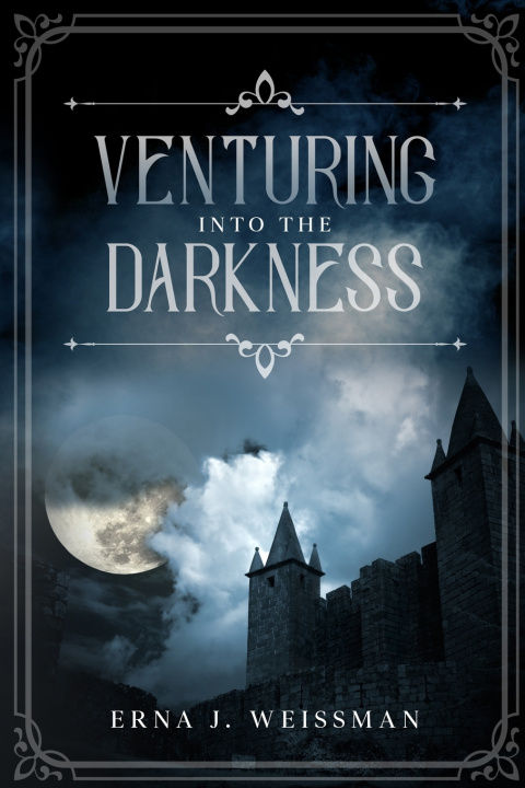 Knjiga Venturing Into the Darkness Erna J. Weissman