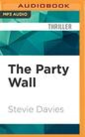 Audio The Party Wall Stevie Davies