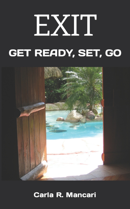 Libro Exit: Get Ready, Set, Go Carla R. Mancari