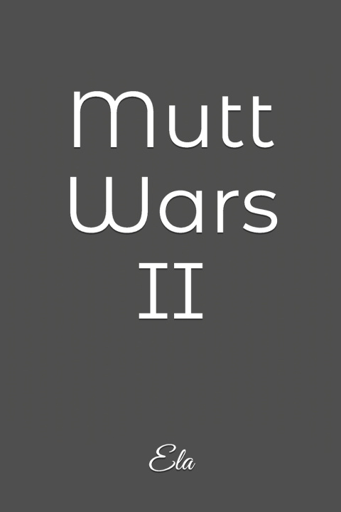 Kniha Mutt Wars II Ela