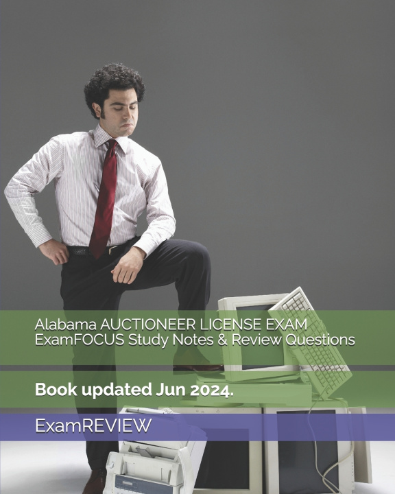 Boek Alabama AUCTIONEER LICENSE EXAM ExamFOCUS Study Notes & Review Questions Examreview