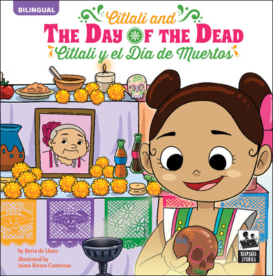 Книга Citlali and the Day of the Dead: Citlali Y El Día de Muertos Berta De Llano