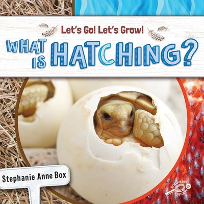 Book What Is Hatching? Stephanie Anne Box