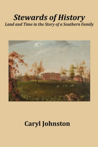 Könyv Stewards of History Caryl Johnston