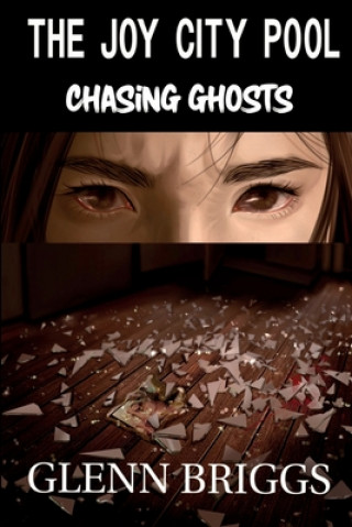 Knjiga Joy City Pool Chasing Ghosts Glenn Briggs